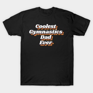 Coolest Gymnastics Dad Ever T-Shirt